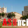 7 Reasons to Fall in Love with Asunción